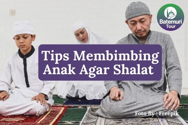 7 Tips Efektif yang Membantu Orang Tua Membimbing Anak Agar Rutin Shalat Lima Waktu